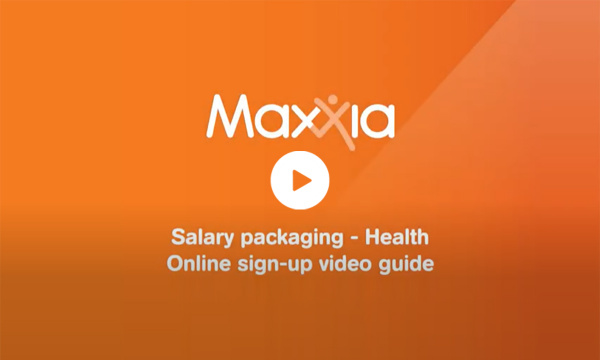 How to sign up to Maxxia salary packaging online for health workers